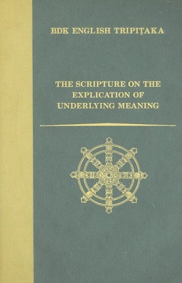 Cover Art for 9781886439108, The Scripture on the Explication of Underlying Meaning by Research, Numata Center for Buddhist Translation