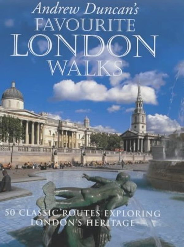 Cover Art for 9781859749487, Andrew Duncan's Favourite London Walks by Andrew Duncan