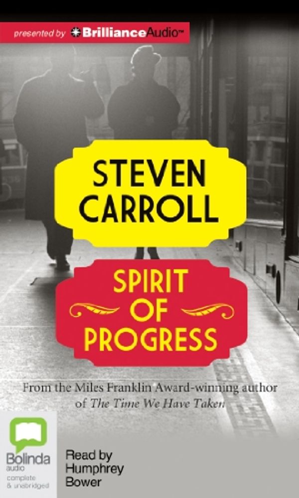 Cover Art for 9781743137598, Spirit of Progress by Steven Carroll