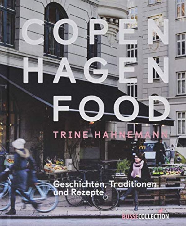 Cover Art for 9783963060175, Copenhagen Food by Trine Hahnemann