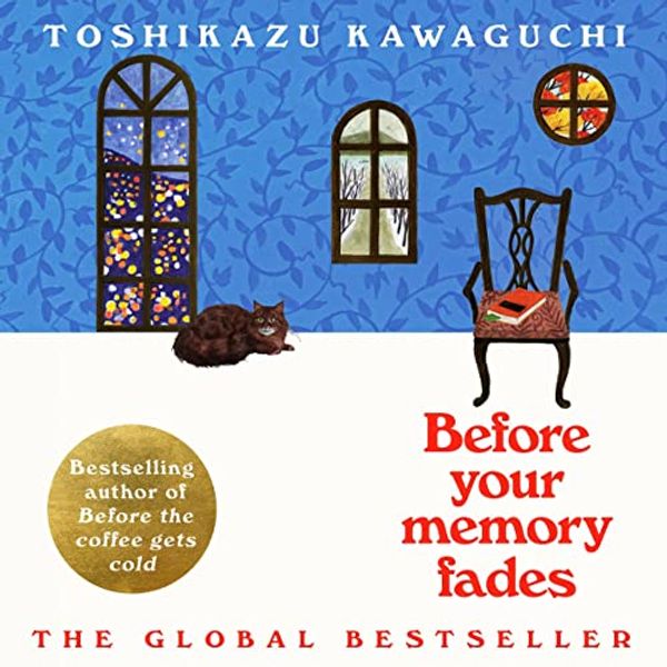 Cover Art for B09XY6GSFQ, Before Your Memory Fades by Toshikazu Kawaguchi