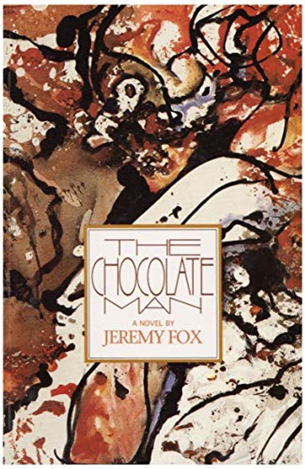 Cover Art for 9780920953891, The Chocolate Man by Jeremy Fox