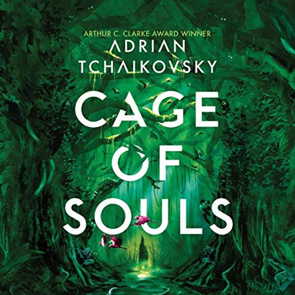 Cover Art for B07S6ZJRFL, Cage of Souls by Adrian Tchaikovsky