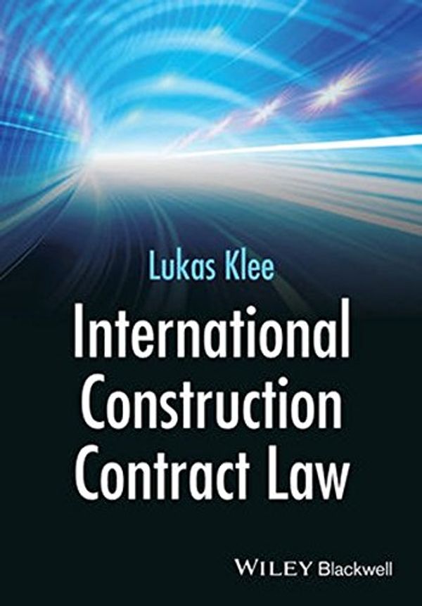 Cover Art for 9781118717905, International Construction Contract Law by Unknown