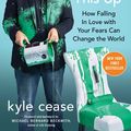 Cover Art for 9781501152108, I Hope I Screw This Up: How Falling in Love with Your Fears Can Change the World by Kyle Cease