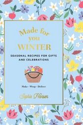 Cover Art for 9781911632825, Made for You: Winter: Recipes for gifts and celebrations by Sophie Hansen