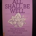 Cover Art for 9780809126682, All Shall Be Well: The Spirituality of Julian of Norwich for Today by Robert Llewelyn