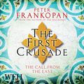 Cover Art for B08PC928HF, The First Crusade: The Call from the East by Peter Frankopan