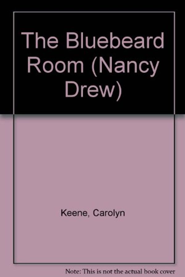 Cover Art for 9780671497446, The Bluebeard Room (Nancy Drew) by Carolyn Keene