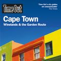 Cover Art for 9781846701566, Time Out Cape Town 3rd edition: Winelands and the Garden Route by Time Out Guides Ltd