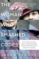Cover Art for 9780062430519, The Woman Who Smashed Codes by Jason Fagone