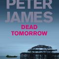 Cover Art for 9781250035103, Dead Tomorrow by Peter James