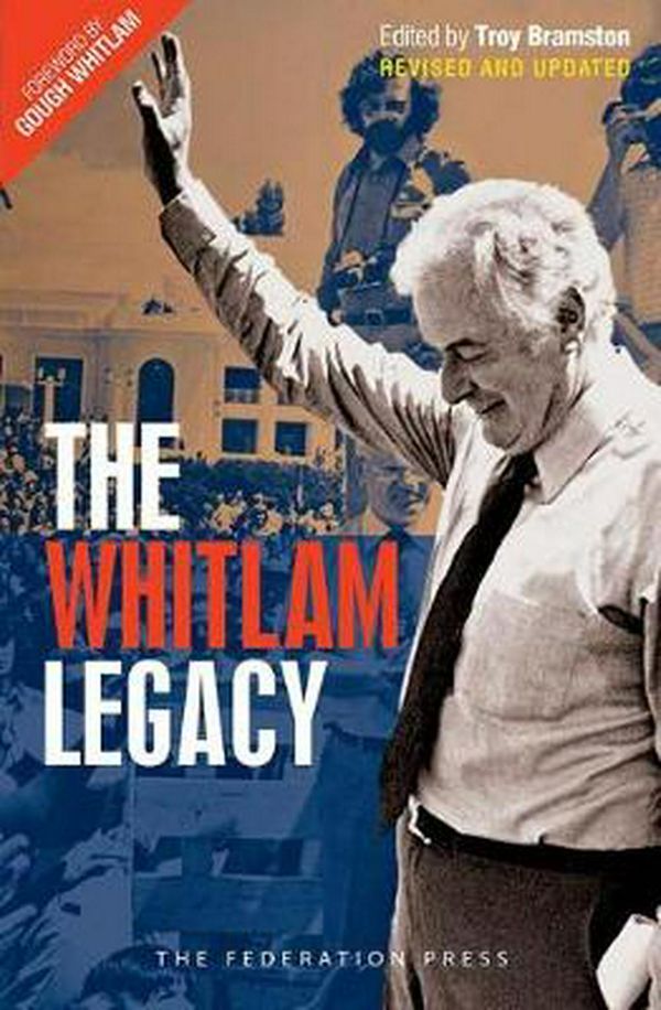 Cover Art for 9781862879041, The Whitlam Legacy (Paperback) by Troy Bramston