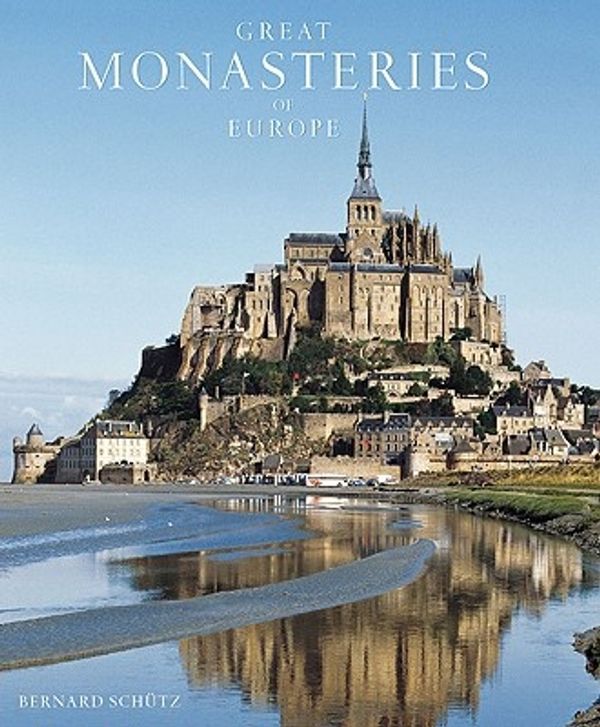 Cover Art for 9780789208293, Great Monasteries of Europe by Bernhard Schutz