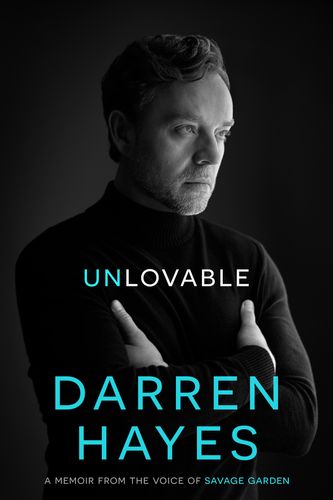 Cover Art for 9781761341915, Unlovable by Darren Hayes