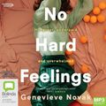 Cover Art for 9781460742341, No Hard Feelings by Genevieve Novak