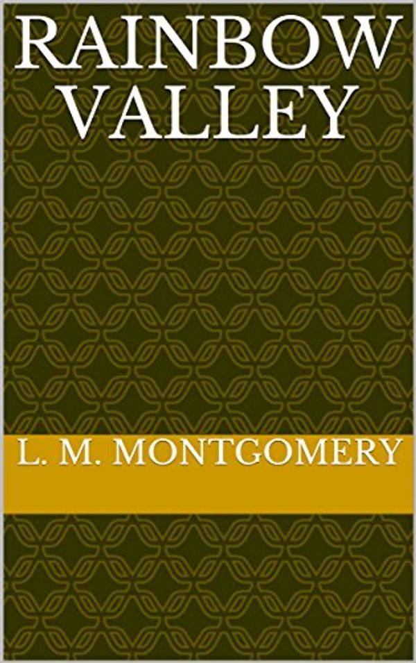 Cover Art for B0843D114J, Rainbow Valley by L. M. Montgomery