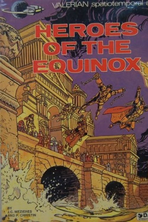 Cover Art for 9780340380833, Heroes of the Equinox (Valerian spatiotemporal agent) by J.c. Mezieres, P. Christin