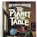 Cover Art for 9780312935955, The Planet on the Table by Kim Stanley Robinson