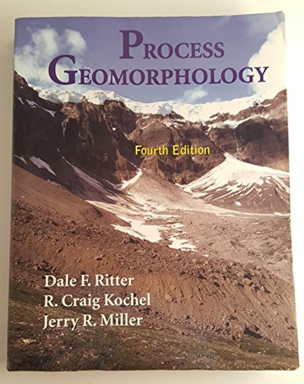 Cover Art for 9781577664611, Process Geomorphology by Dale F. Ritter