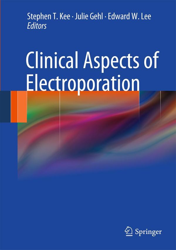 Cover Art for 9781441983633, Clinical Aspects of Electroporation by Stephen T. Kee, Julie Gehl, Edward W. Lee