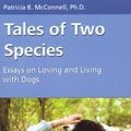 Cover Art for 9781929242887, Tales of Two Species by Patricia McConnell