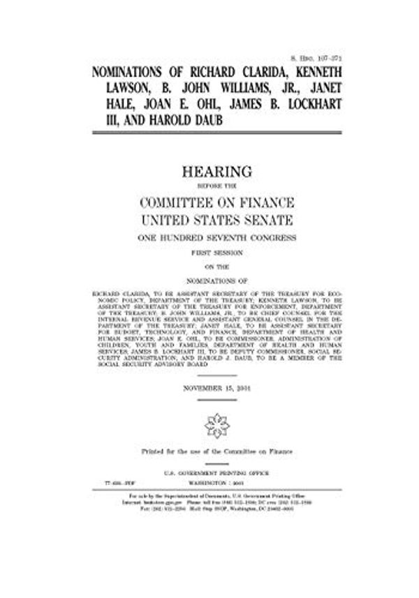 Cover Art for 9798618774482, Nominations of Richard Clarida, Kenneth Lawson, B. John Williams, Jr., Janet Hale, Joan E. Ohl, James B. Lockhart III, and Harold Daub by United States Senate, (senate), Committee on Finance, United States Congress