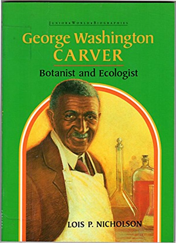 Cover Art for 9780791021149, George W. Carver (Jr Blk)(Pbk)(Oop) by Lois P. Nicholson