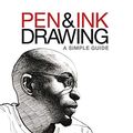 Cover Art for B082S3433P, Pen and Ink Drawing: A Simple Guide by Alphonso Dunn