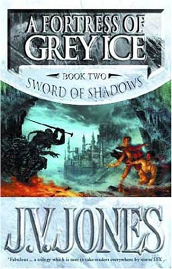 Cover Art for 9781857237702, A Fortress of Grey Ice by J. V. Jones