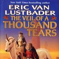 Cover Art for 9780312872366, The Veil of a Thousand Tears (The Pearl Saga, Book 2) by Eric Van Lustbader