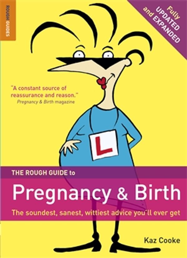 Cover Art for 9781848365599, The Rough Guide to Pregnancy and Birth by Kaz Cooke
