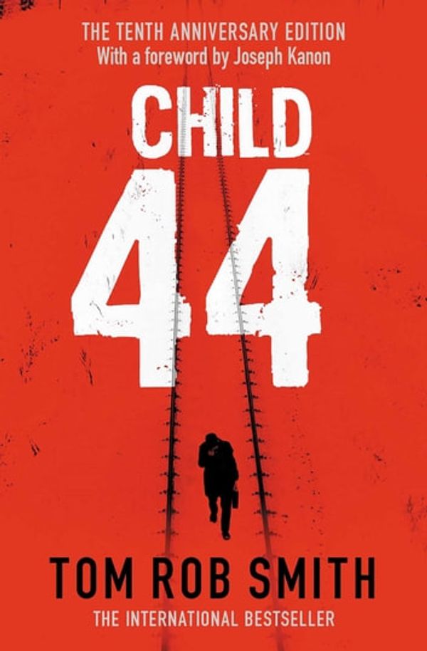 Cover Art for 9781847398086, Child 44 by Tom Rob Smith