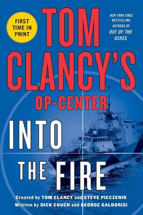 Cover Art for 9781250026842, Into the Fire (Tom Clancy's Op-Center) by Dick Couch