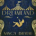 Cover Art for 9781839011757, Dreamland by Nancy Bilyeau