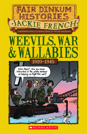 Cover Art for 9781921990786, Weevils, War and Wallabies: 1920-1945 by Jackie French