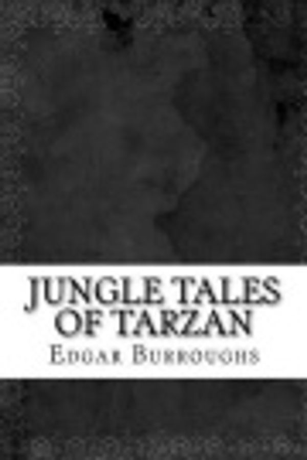 Cover Art for 9781535433266, Jungle Tales of Tarzan by Edgar Rice Burroughs