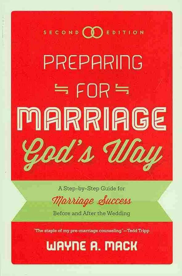 Cover Art for 9781596389298, Preparing for Marriage God's Way by Wayne A. Mack