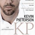 Cover Art for 9780751557572, KP: The Autobiography by Kevin Pietersen