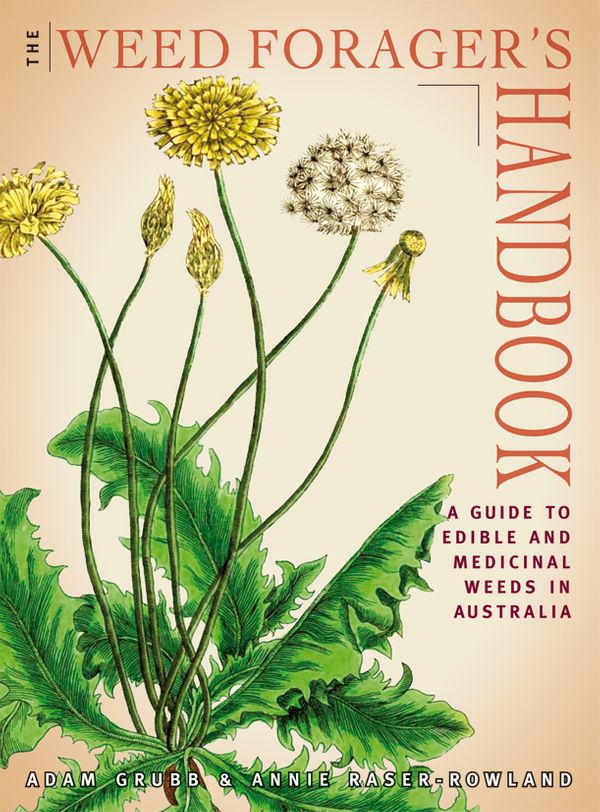 Cover Art for 9781864471212, The Weed Forager's Handbook by Adam Grubb