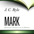 Cover Art for 9781848711297, Expository Thoughts on Mark by J. C. Ryle