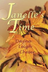 Cover Art for 9780985778927, Janelle's Time by Dayna Leigh Cheser