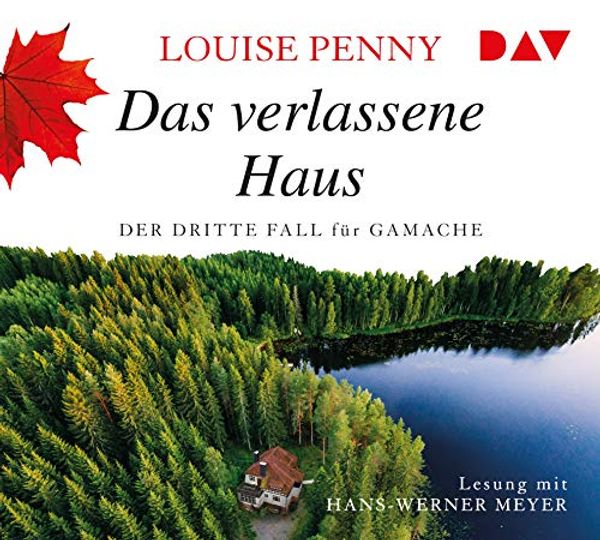 Cover Art for 9783742414687, Das verlassene Haus. Der dritte Fall für Gamache: Lesung mit Hans-Werner Meyer (8 CDs) by Louise Penny