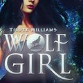 Cover Art for 9780998304106, Wolf Girl by Tieste Williams