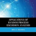 Cover Art for 9780128103135, Applications of Random Process Excursion Analysis by Irina S. Brainina