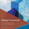 Cover Art for 9781783482382, PrometheanismTechnology, Digital Culture and Human Obsolescence by Christopher John Muller,Gunther Anders