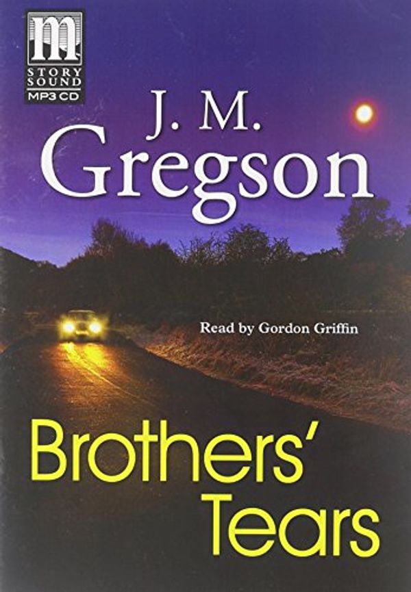 Cover Art for 9780857147394, Brothers' Tears by J.m. Gregson