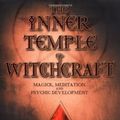 Cover Art for 8601406115989, By Christopher Penczak The Inner Temple of Witchcraft: Magick, Meditation and Psychic Development (Penczak Temple) (1st Edition) by Christopher Penczak