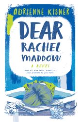 Cover Art for 9781250146021, Dear Rachel Maddow by Adrienne Kisner