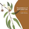Cover Art for 9780734610676, Foundations of Australian Law by Callie Harvey